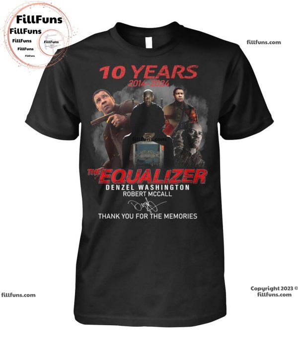 10 Years The Equalizer Denzel Washington Robert Mccall Thank You For The Memories Unisex T-Shirt