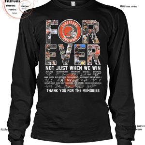 Cleveland Browns Forever Not Just When We Win Thank You For The Memories Unisex T-Shirt