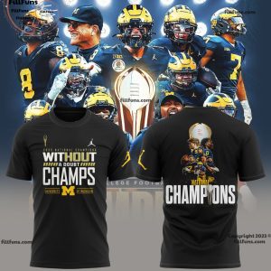 2023 National Champions Without A Doubt Champs University Of Michigan 3D T-Shirt