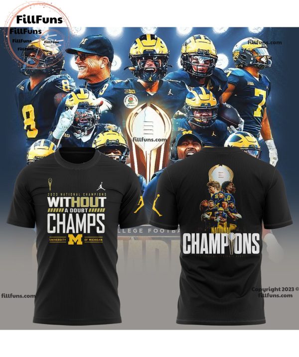 2023 National Champions Without A Doubt Champs University Of Michigan 3D T-Shirt