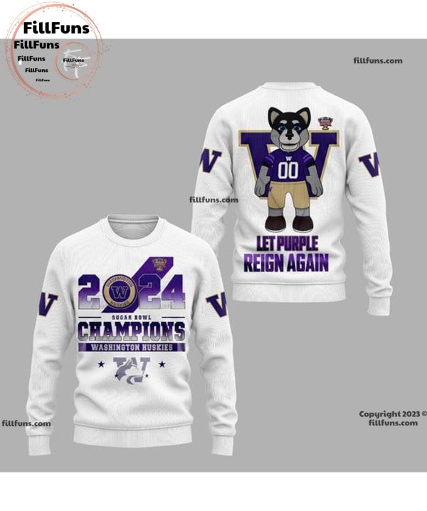 2024 Sugar Bowl Champions Washington Huskies Let Purple Reign Again 3D Shirt