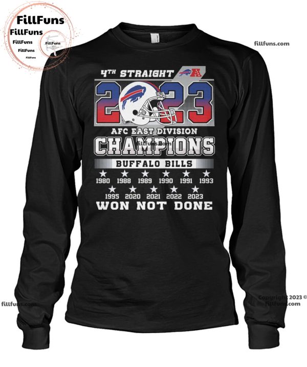 4th Straight AFC East Division Champions Buffalo Bills Won Not Done Unisex T-Shirt