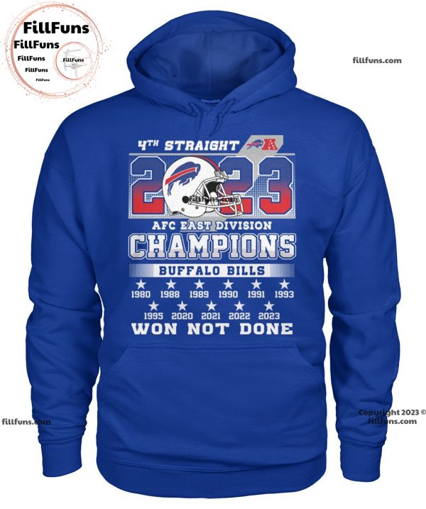 4th Straight AFC East Division Champions Buffalo Bills Won Not Done Unisex T-Shirt