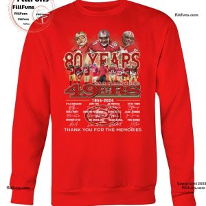 80 Years Of 1944 – 2024 San Francisco 49ers Thank You For The Memories Unisex T-Shirt