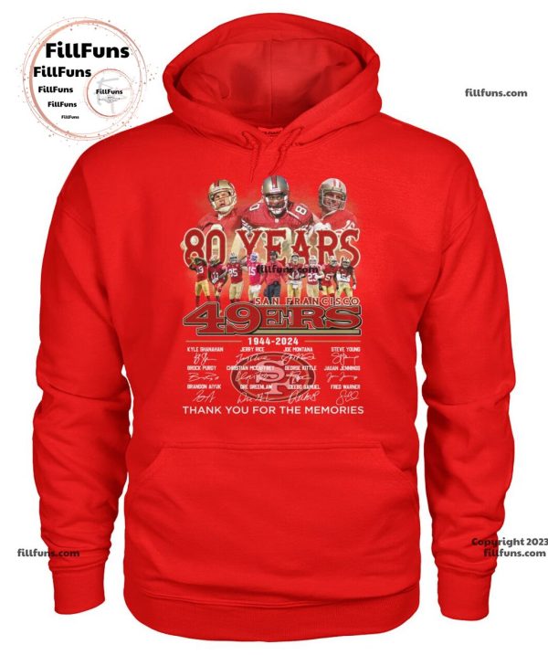 80 Years Of 1944 – 2024 San Francisco 49ers Thank You For The Memories Unisex T-Shirt