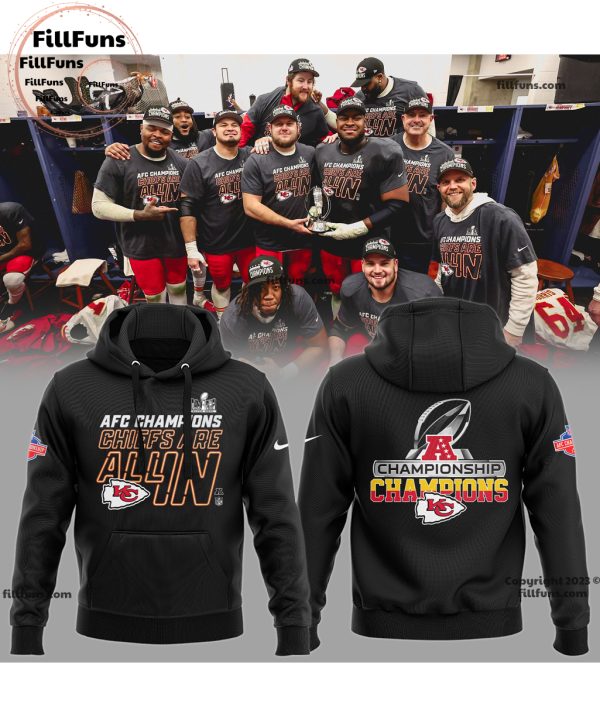 AFC Champions Chiefs Are All In Championship Champions Kansas City Chiefs Hoodie, Jogger, Cap