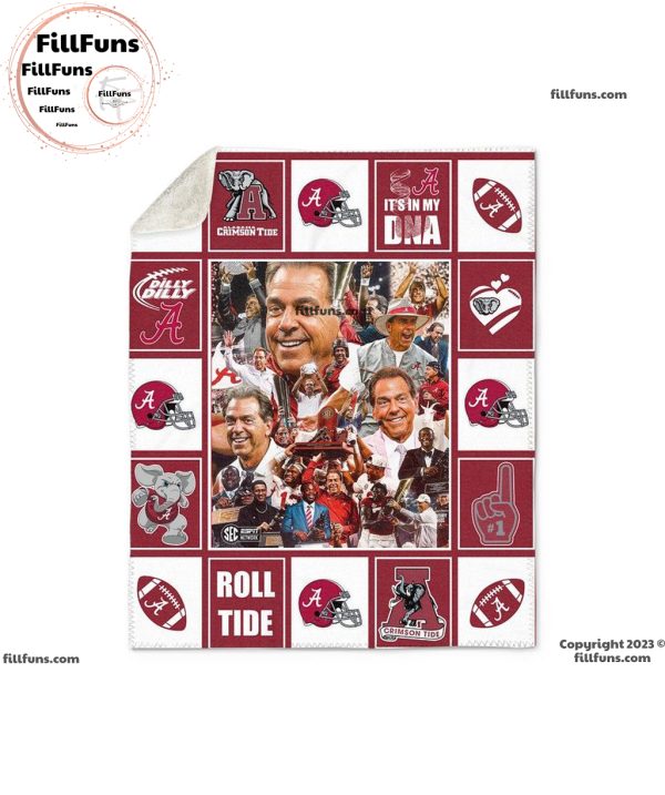 Alabama Crimson Tide Nick Saban It’s In My DNA Dilly Dilly Roll Tide Fleece Blanket