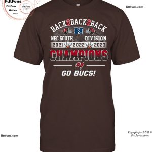 Back To Back To Back NFC South Division 2021 2022 2023 Champions Tampa Bay Buccaneers Unisex T-Shirt