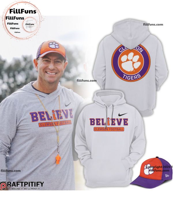 Believe Clemson Football Coach Dabo Swinney Hoodie, Jogger, Cap