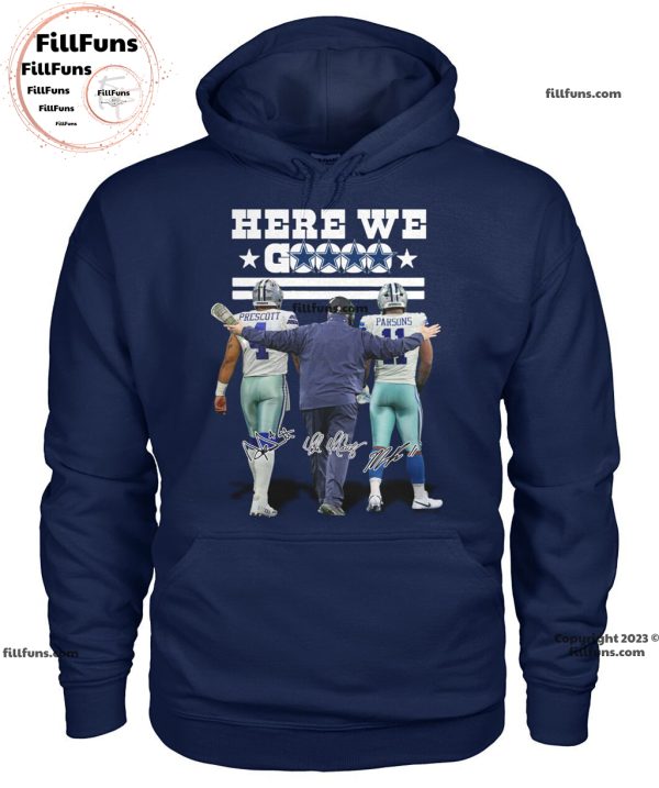 Dallas Cowboys Here We Go Prescott, Parsons And Mike McCarthy Unisex T-Shirt