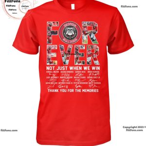 Georgia Bulldogs Forever Not Just When We Win Thank You For The Memories Unisex T-Shirt