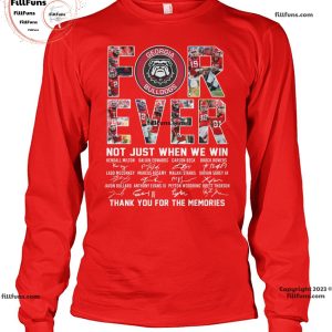 Georgia Bulldogs Forever Not Just When We Win Thank You For The Memories Unisex T-Shirt