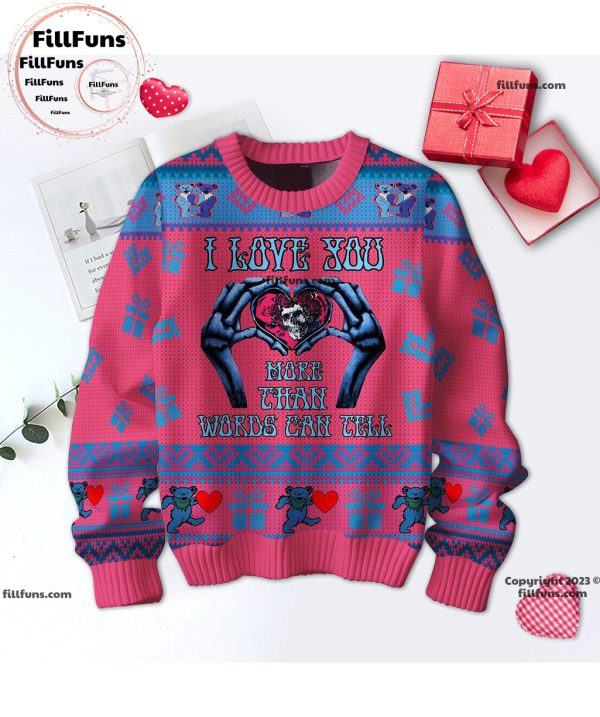 Grateful Dead I Love You More Than Words Can Tell Valentine Sweater