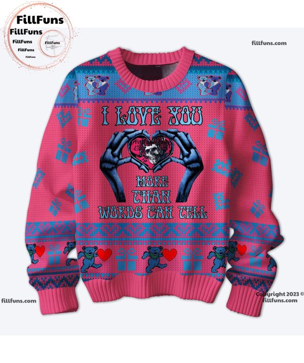 Grateful Dead I Love You More Than Words Can Tell Valentine Sweater