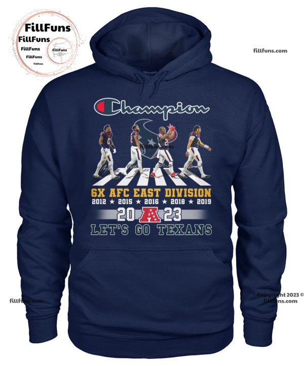 Houston Texans Champion 6 X AFC East Division 2023 Let’s Go Texans Unisex T-Shirt