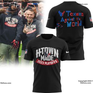 Htown Made 2023 Playoffs Texans Against The World Houston Texans NFL Playoffs 2023 T-Shirt