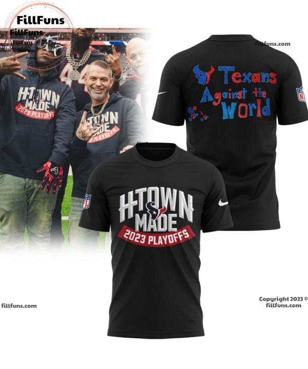 Htown Made 2023 Playoffs Texans Against The World Houston Texans NFL Playoffs 2023 T-Shirt