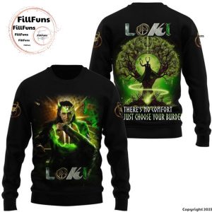 Loki There’s No Comfort You Just Choose Your Burden 3D T-Shirt