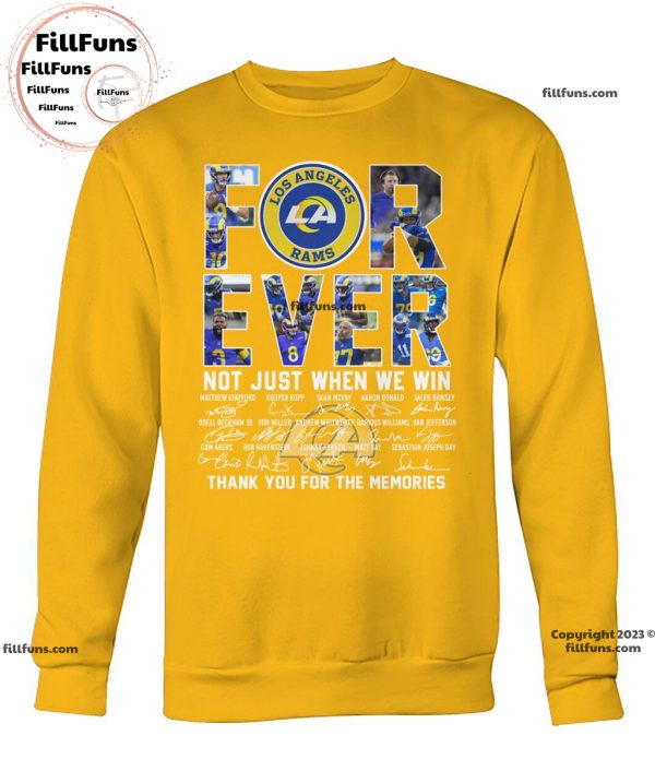 Los Angeles Rams Forever Not Just When We Win Unisex T-Shirt