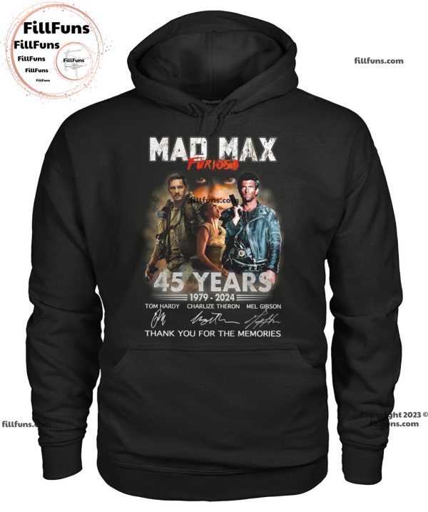 Mad Max Furiosa 45 Years 1979 – 2024 Thank You For The Memories Unisex T-Shirt