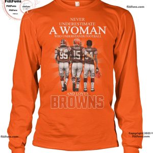 Never Underestimate A Woman Who Understands Football And Loves Browns Unisex T-Shirt
