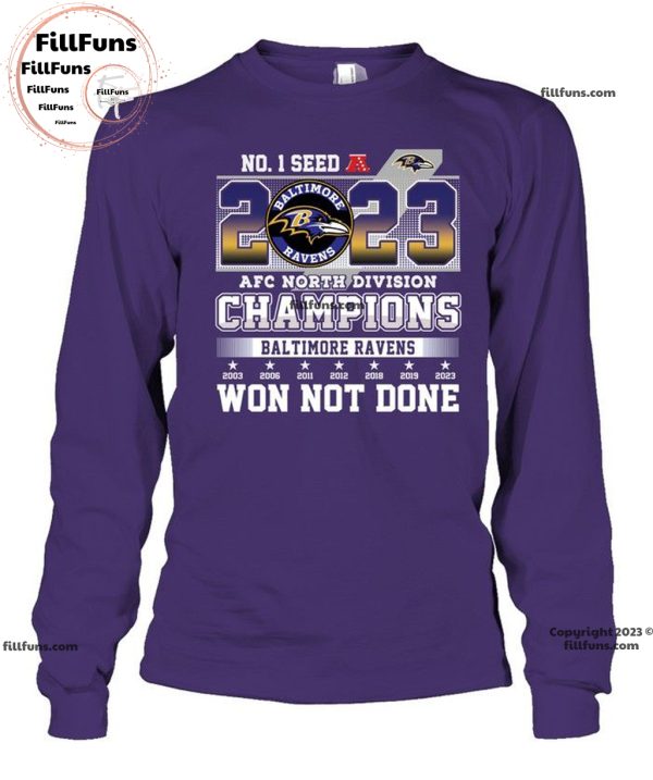 No. 1 Seed 2023 AFC North Division Champions Baltimore Ravens Won Not Done Unisex T-Shirt