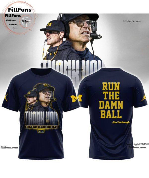 Run The Damn Ball Jim Harbaugh Thank You For Your Great Contributions Hoodie, Jogger, Cap