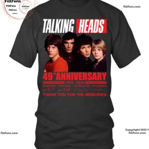 Talking Heads 49th Anniversary 1975 – 2024 Thank You For The Memories Unisex T-Shirt