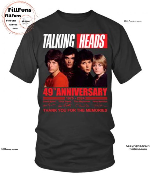 Talking Heads 49th Anniversary 1975 – 2024 Thank You For The Memories Unisex T-Shirt