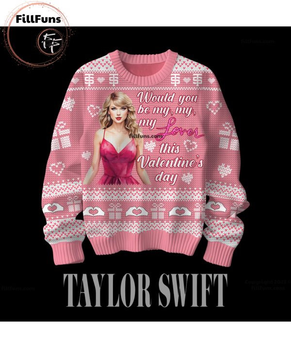 Taylor Swift Would You Be My, My, My Lover This Valentine’s Day Sweater