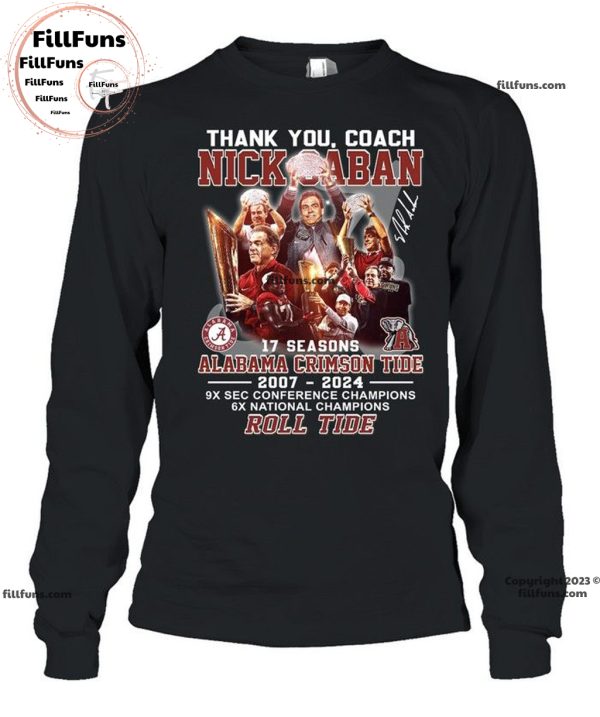 Thank You, Coach Nick Saban 17 Season Alabama Crimson Tide 2007 – 2024 Roll Tide Unisex T-Shirt