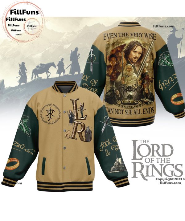 The Lord Of The Rings Even The Very Wise Can Not See All Ends Baseball Jacket