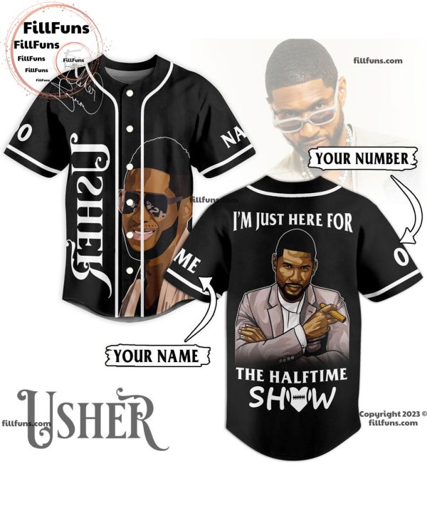 Usher I’m Just Here For The Halftime Show Custom Baseball Jersey