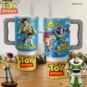 You’ve Got A Friend In Me To Infinity And Beyond Toy Story 40oz Tumbler with Handle and Straw