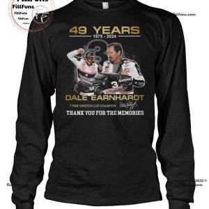 49 Years 1975 – 2024 Dale Earnhardt 7 Time Winston Cup Champion Thank You For The Memories T-Shirt