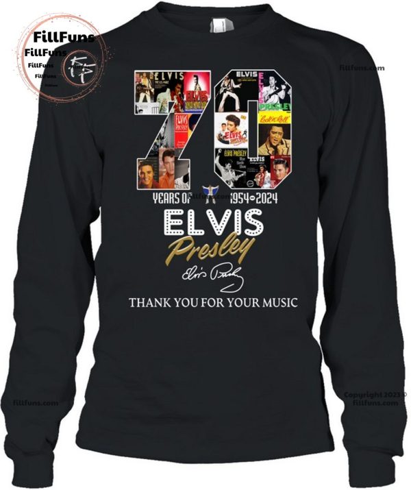 70 Years Of 1954 – 2024 Elvis Presley Thank You For Your Music T-Shirt