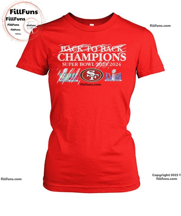 Back To Back Champions Super Bowl 2023 2024 San Francisco 49ers Unisex T-Shirt