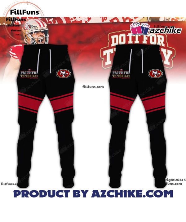 Faithful To The Bay San Francisco 49ers Hoodie, Jogger