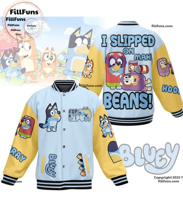 For Real Life Bluey I Slipped On Mah Beans Baseball Jacket