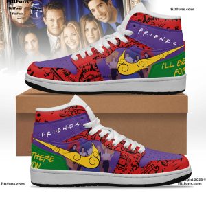 Friends I’ll Be There For You Air Jordan 1 Shoes