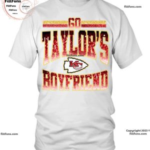 Go Taylor’s Boy Friend Kansas City Chiefs Unisex T-Shirt