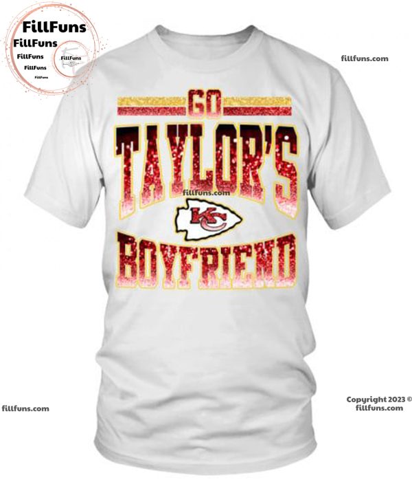 Go Taylor’s Boy Friend Kansas City Chiefs Unisex T-Shirt