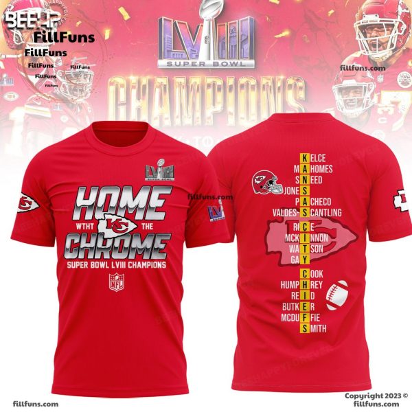 Home With The Chrome Super Bowl LVIII Champions Kansas City Chiefs Red 3D T-Shirt