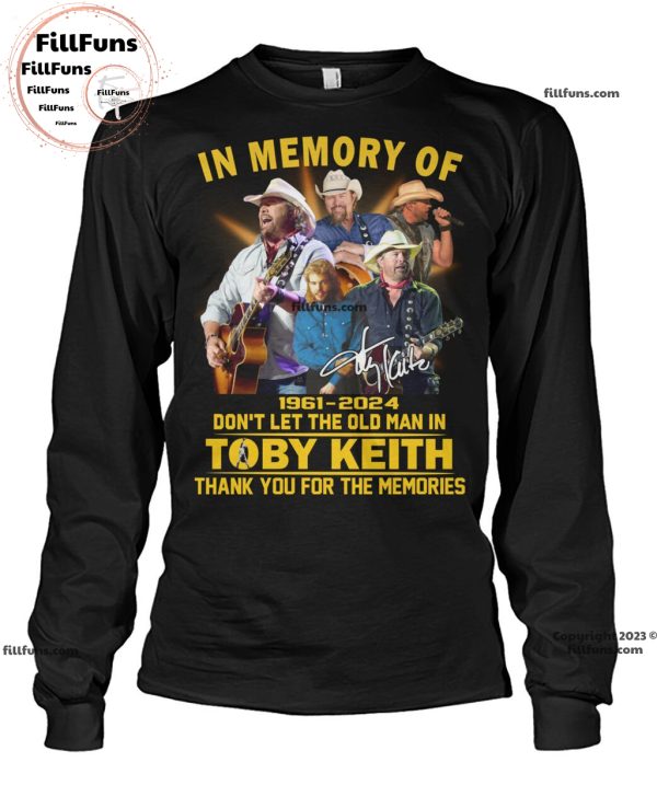 In Memory Of 1961 – 2024 Don’t Let The Old Man In Toby Keith Thank You For The Memories T-Shirt