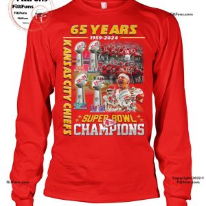Kansas City Chiefs 65 Years 1959-2024 4time Super Bowl Champions Unisex T-Shirt