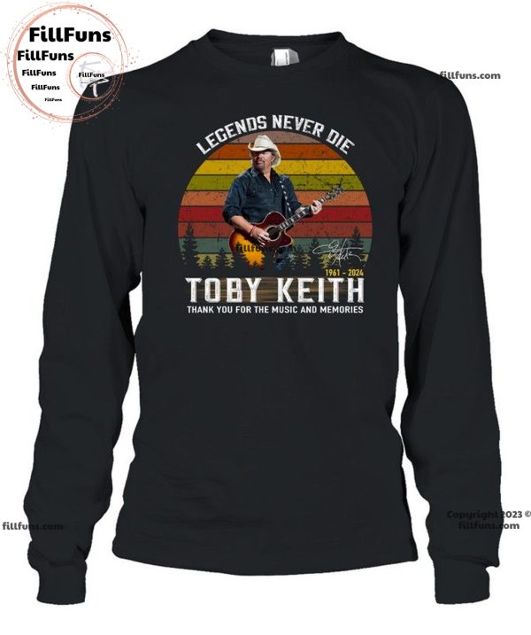 Legends Never Die Toby Keith 1961 – 2024 Thank You For The Music And Memories T-Shirt