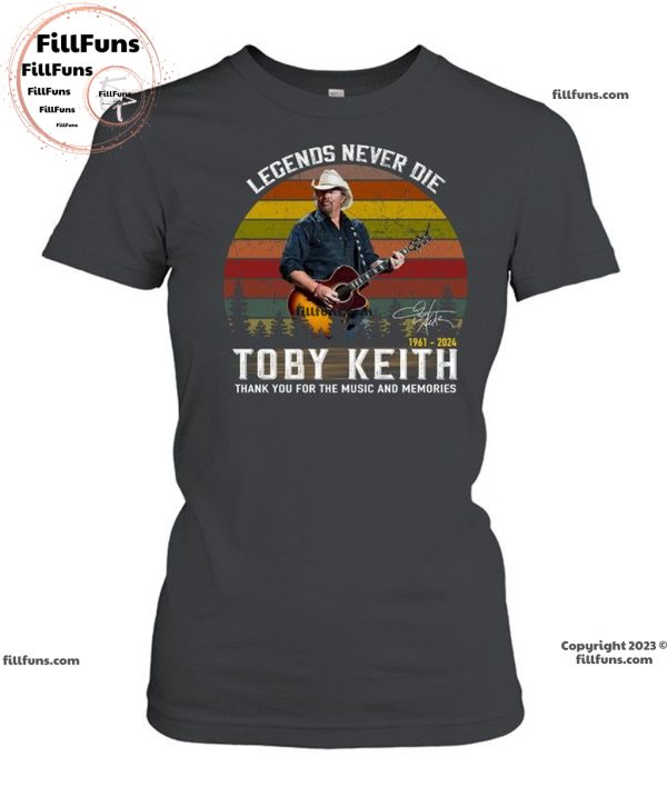 Legends Never Die Toby Keith 1961 – 2024 Thank You For The Music And Memories T-Shirt