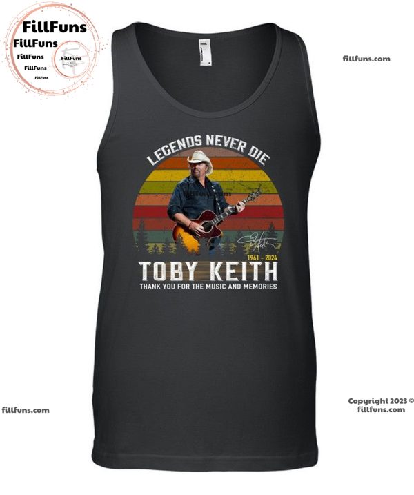 Legends Never Die Toby Keith 1961 – 2024 Thank You For The Music And Memories T-Shirt