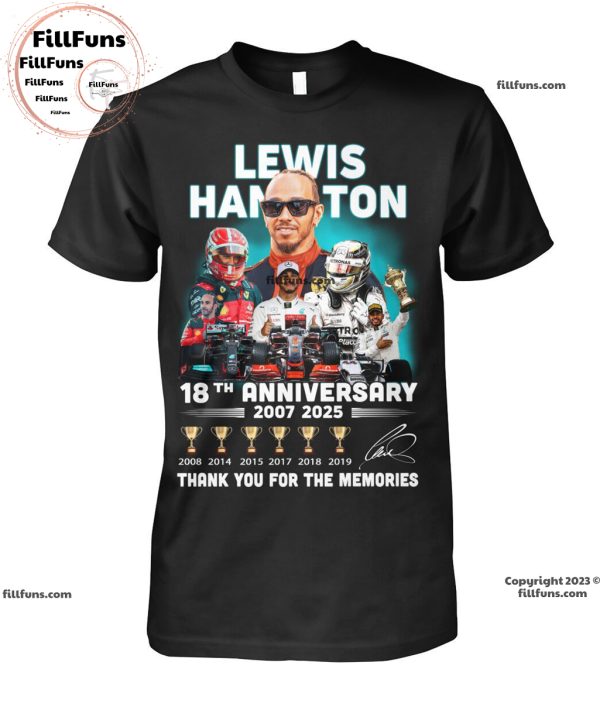 Lewis Hamilton 18th Anniversary 2007 – 2025 Thank You For The Memories Unisex T-Shirt