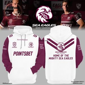 NRL Manly Warringah Sea Eagles Home Of The Mighty Sea Eagles Hoodie, Jogger, Cap